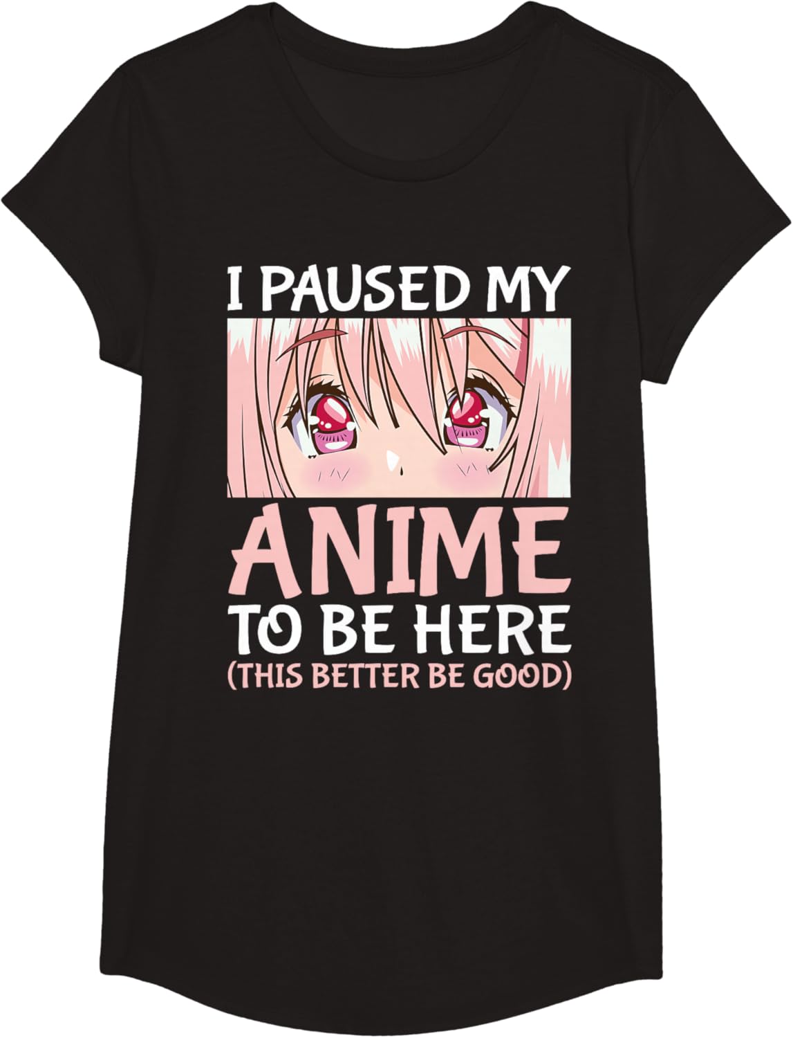I Paused My Anime To Be Here Otaku Anime Merch Gift T-Shirt