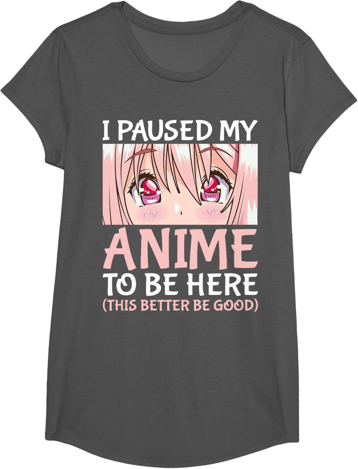 I Paused My Anime To Be Here Otaku Anime Merch Gift T-Shirt