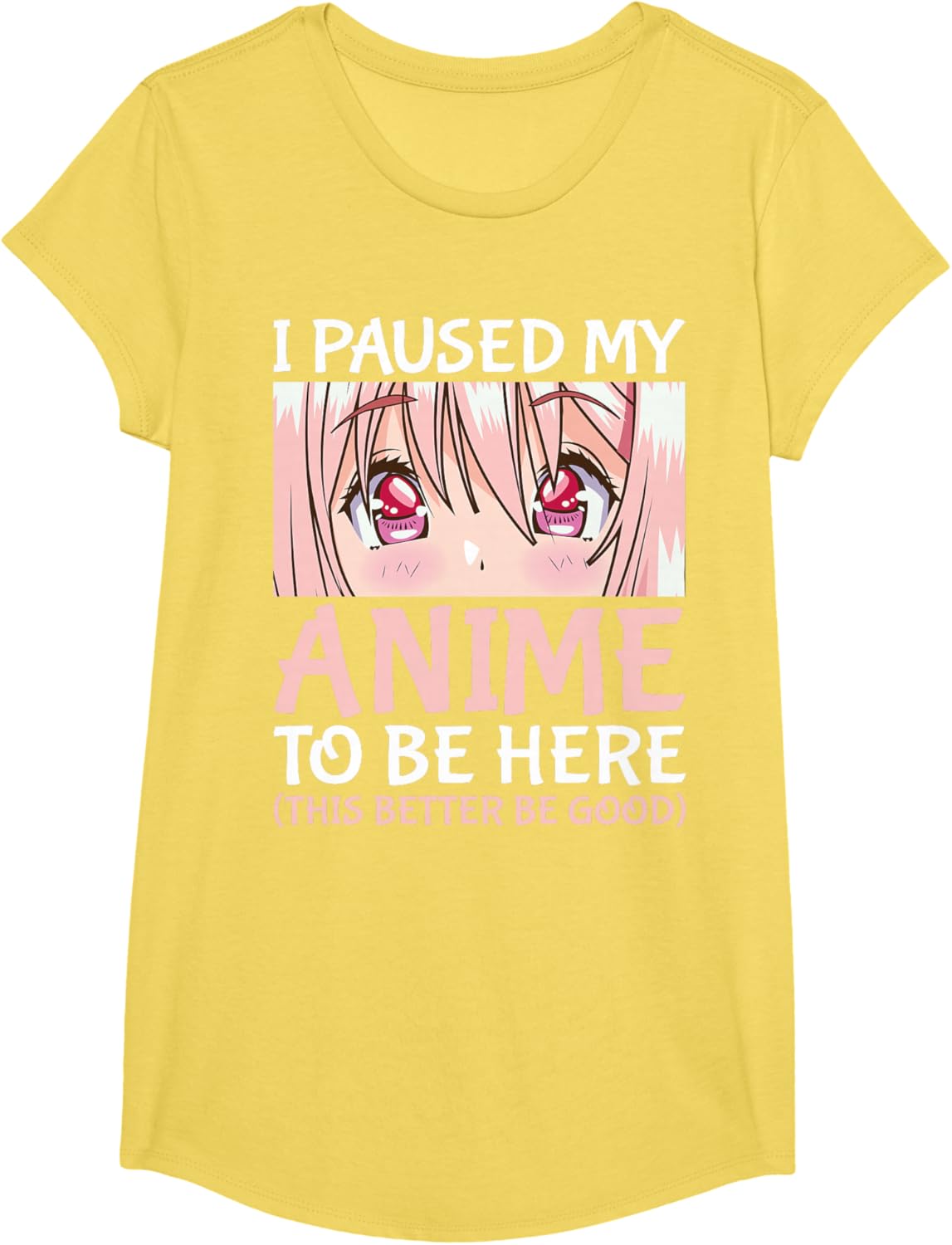 I Paused My Anime To Be Here Otaku Anime Merch Gift T-Shirt