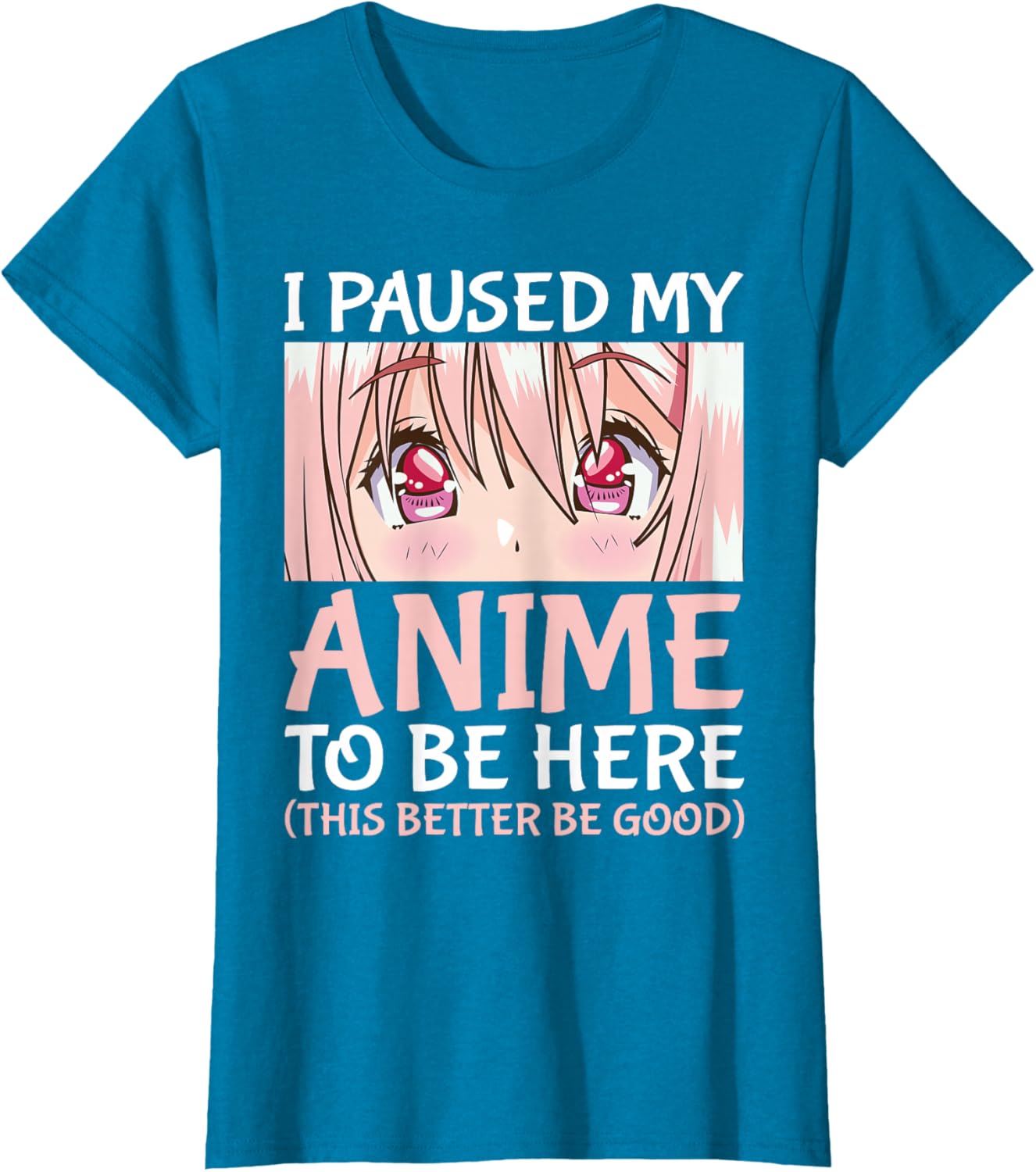 I Paused My Anime To Be Here Otaku Anime Merch Gift T-Shirt