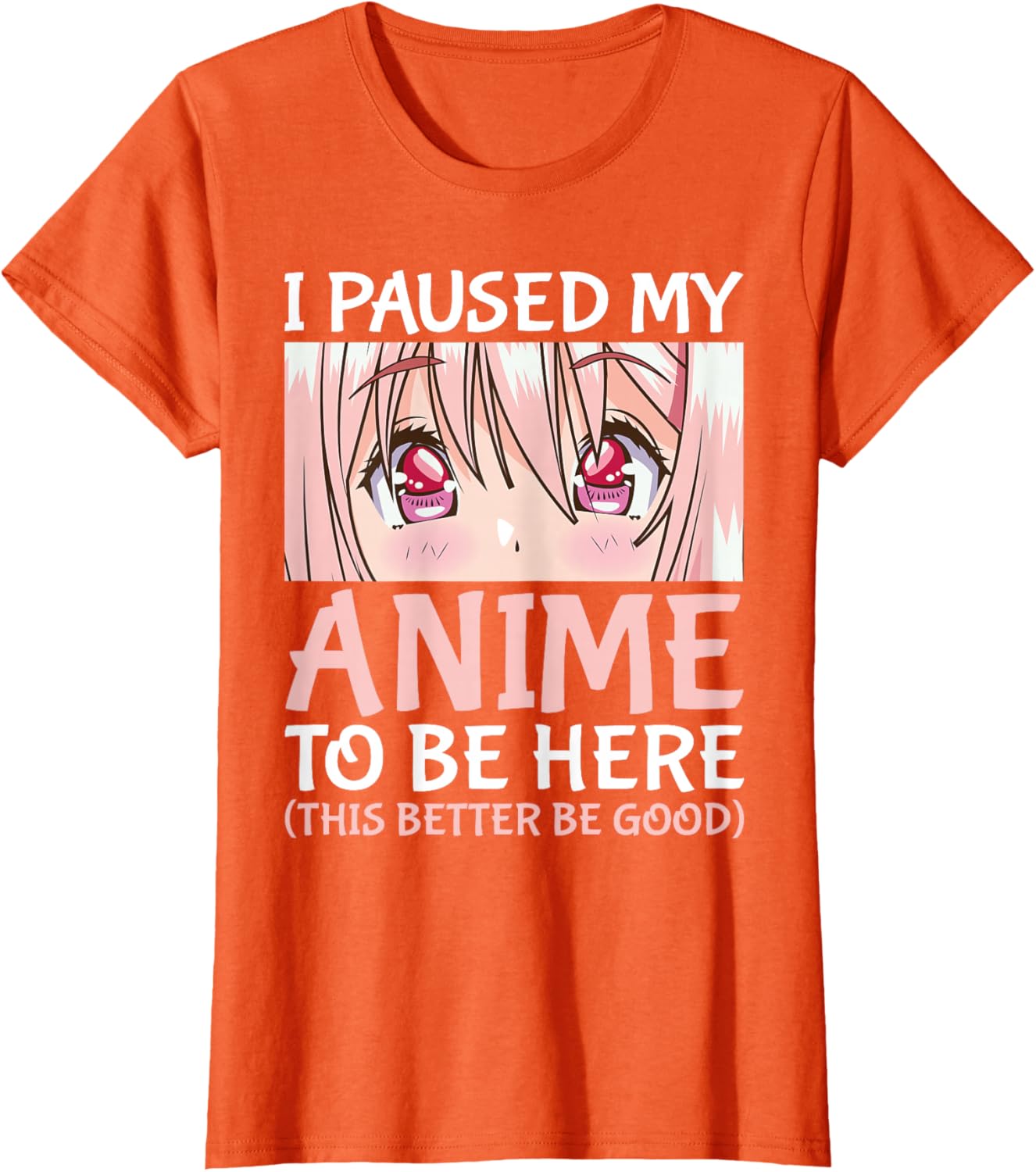 I Paused My Anime To Be Here Otaku Anime Merch Gift T-Shirt