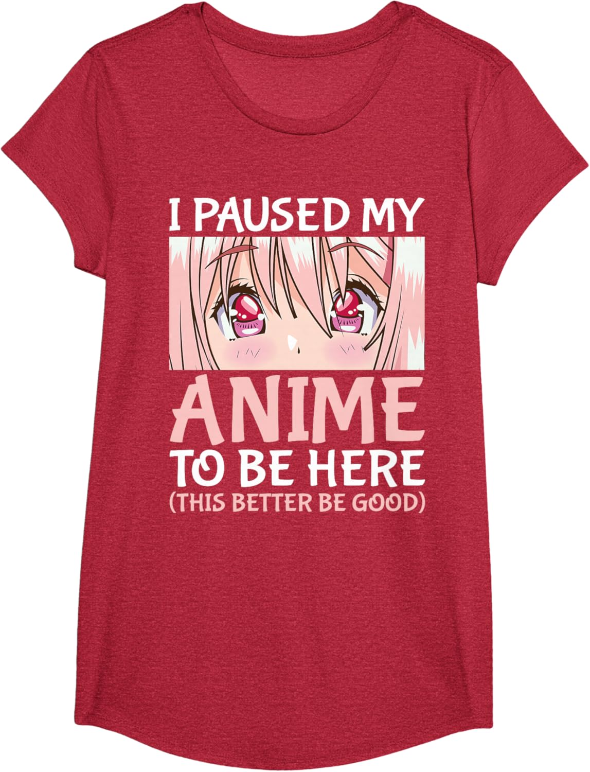 I Paused My Anime To Be Here Otaku Anime Merch Gift T-Shirt