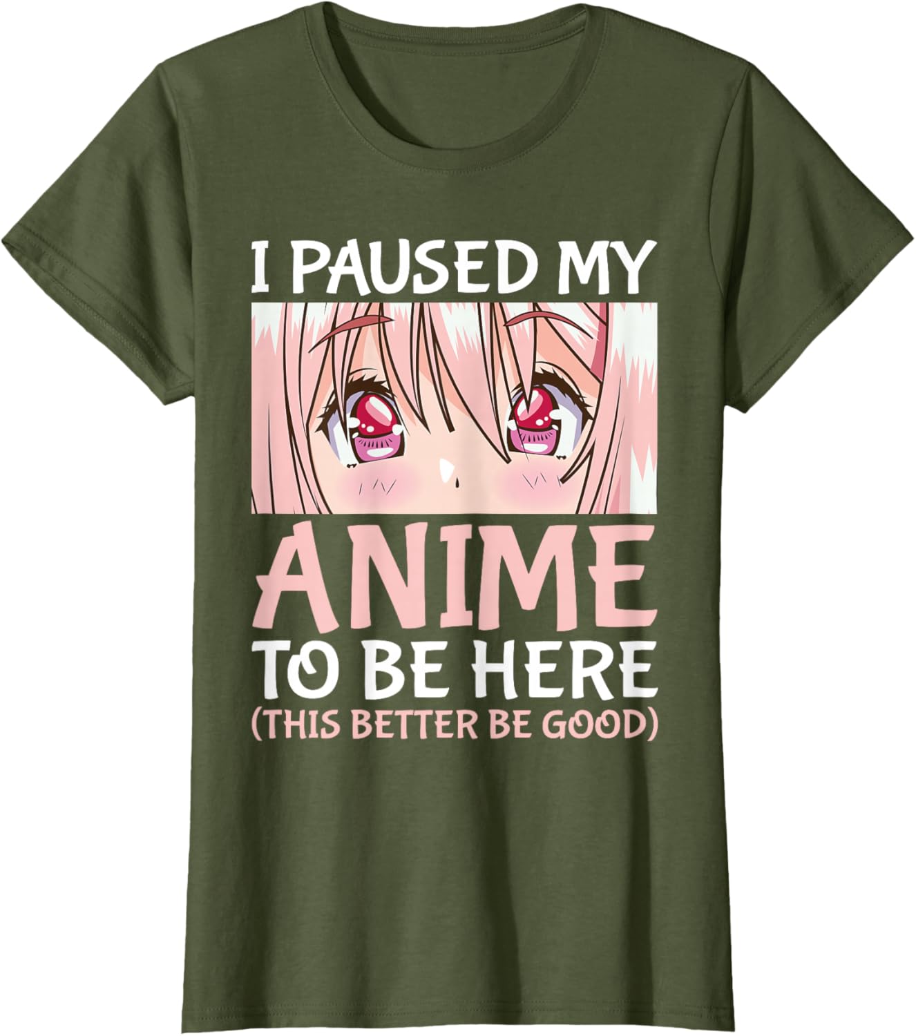 I Paused My Anime To Be Here Otaku Anime Merch Gift T-Shirt